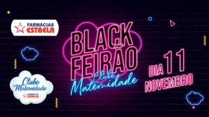 BLACK FEIRÃO DO CLUBE MATERNIDADE